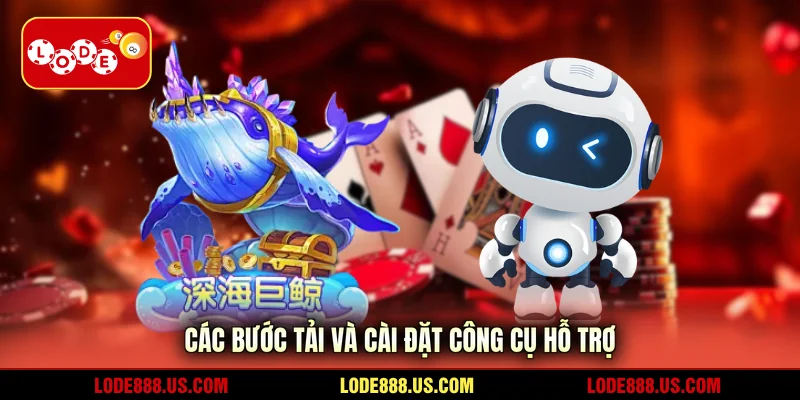 Các bước tải và cài đặt công cụ hỗ trợ