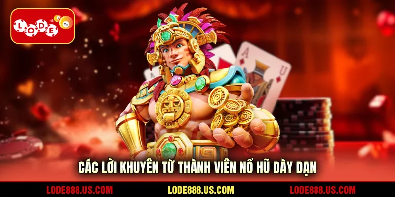 Các lời khuyên từ thành viên nổ hũ dày dạn